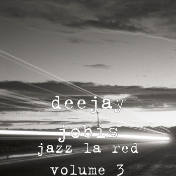 Deejay Jobis - Jazz la red, Vol. 3