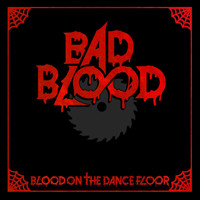 Blood On The Dance Floor - Bad Blood (Deluxe Edition)