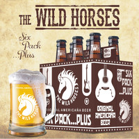 THE WILD HORSES - Six Pack ...Plus