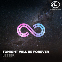 Jesser - Tonight Will Be Forever