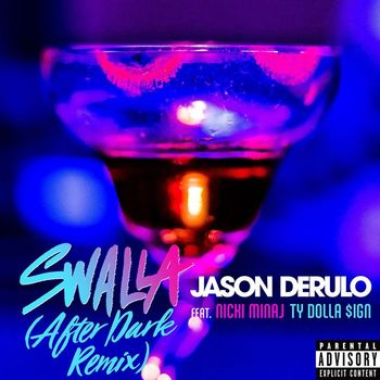 Jason Derulo - Swalla (feat. Nicki Minaj and Ty Dolla $ign) (After Dark Remix [Explicit])