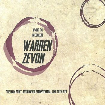 Warren Zevon - WMMR-FM In Concert (The Main Point, Bryn Mawr, Pennsylvania June 20th 1976) (Live)