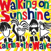 Katrina And The Waves - Walking on Sunshine (2004 Version)
