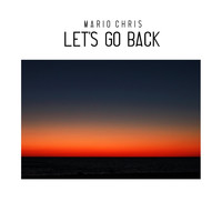 MARIO CHRIS - Let's Go Back