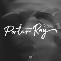 Porter Ray - Russian Roulette (feat. Stas Thee Boss) (Explicit)