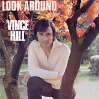 Vince Hill - Look Around (And You'll Find Me There) (2017 Remaster)