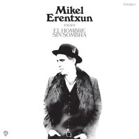 Mikel Erentxun - El hombre sin sombra