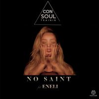 Consoul Trainin - No Saint (feat. Eneli)