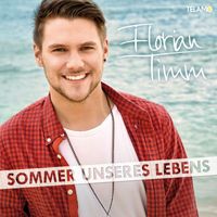 Florian Timm - Sommer unseres Lebens