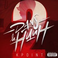 Kpoint - Dans le HuuH #2 (Explicit)