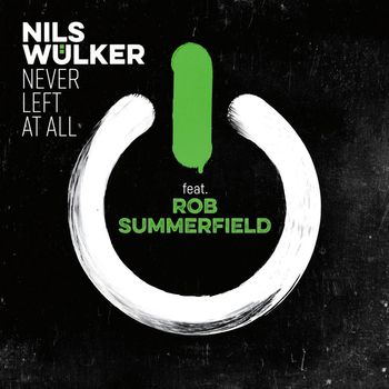 Nils Wülker - Never Left at All (feat. Rob Summerfield)