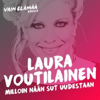 Laura Voutilainen - Milloin nään sut uudestaan (Vain elämää kausi 6)