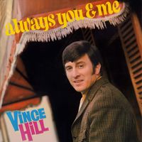 Vince Hill - Always You and Me (2017 Remaster)
