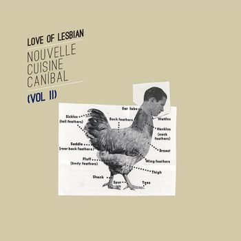 Love Of Lesbian - Nouvelle Cuisine Canibal, Vol. II