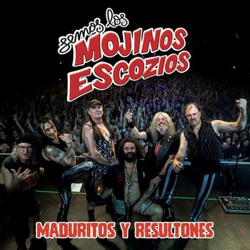 Mojinos Escozios - Maduritos y resultones