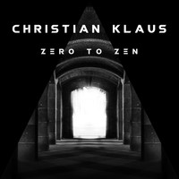 Christian Klaus - Zero To Zen