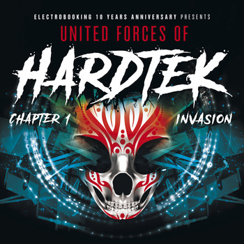 Various Artists - Electrobooking 10 Years Anniversary presents: United Forces Of Hardtek - Chapter 1 Invasion