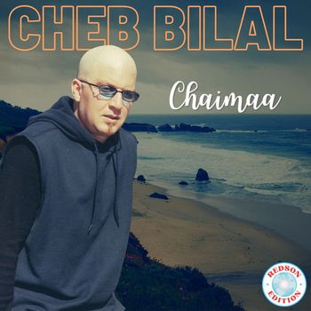 Cheb Bilal - Chaimaa
