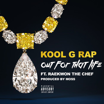 Kool G Rap - Out for That Life (feat. Raekwon) (Explicit)