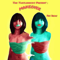 The Turtlenecks - Makeover (feat. Beejus) (Explicit)
