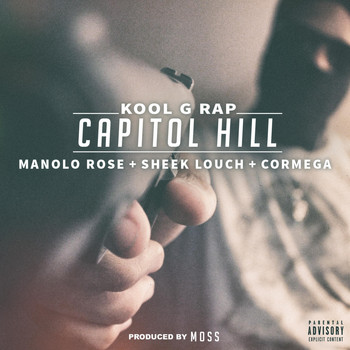 Kool G Rap - Capitol Hill (feat. Manolo Rose, Sheek Louch & Cormega) (Explicit)