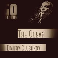 Dmitry Glushkov - The Ocean
