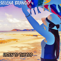 Selena Brando - Listen to the Top (Explicit)
