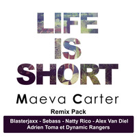 Maeva Carter - Life is Short (Remix Pack)