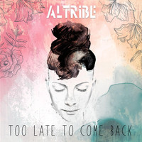 ALTRIBE BAND - Too Late to Come Back