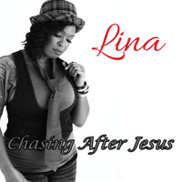 Lina - Chasing After Jesus