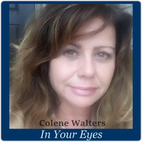 Colene Walters - In Your Eyes