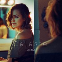 Celeste - Goodbye
