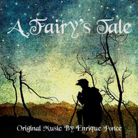 Enrique Ponce - A Fairy's Tale (From "Twilight Prophecy")