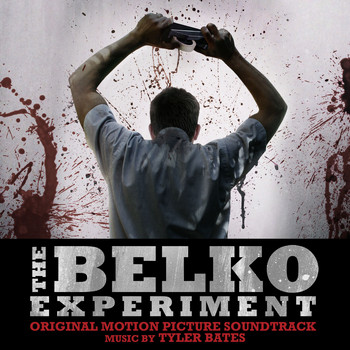 Tyler Bates - The Belko Experiment (Original Motion Picture Soundtrack)
