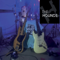 The Hounds - It Is What It Is