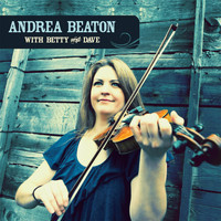 Andrea Beaton - With Betty and Dave