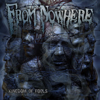 From Nowhere - Kingdom of Fools