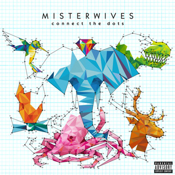 MisterWives - Connect The Dots (Explicit)