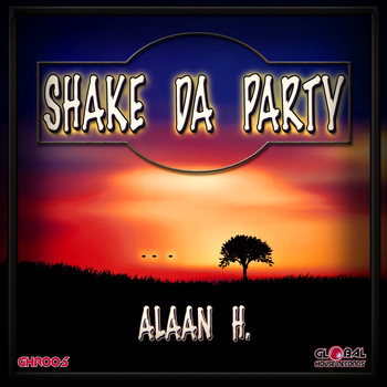 Alaan H - Shake da Party