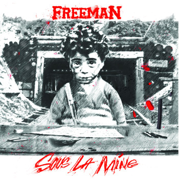 Freeman - Sous la mine (Explicit)