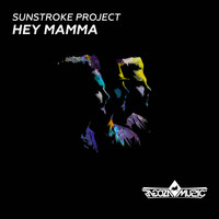 Sunstroke Project - Hey Mamma (Radio Edit)