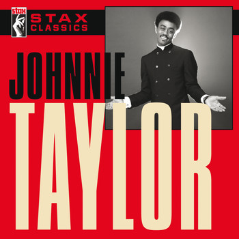 Johnnie Taylor - Stax Classics
