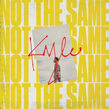 Kyle - Not the Same