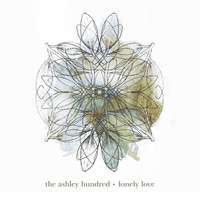 The Ashley Hundred - Lonely Love