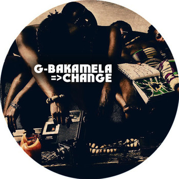 G-Bakamela - Change