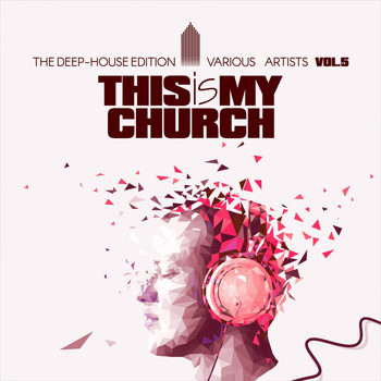 Various Artists - This Is My Church, Vol. 5 (The Deep-House Edition)