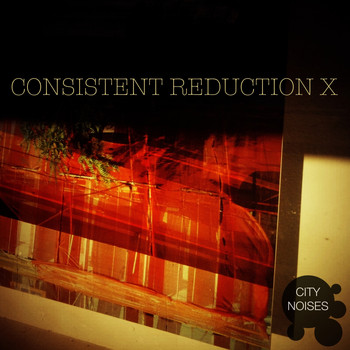 Various Artists - Consistent Reduction X