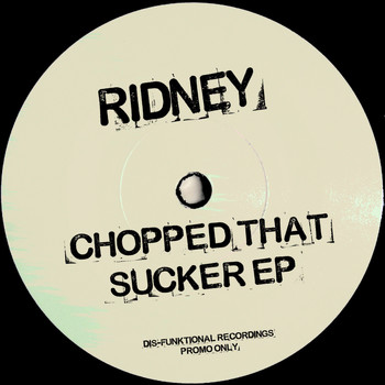 Ridney - Chopped That Sucker EP