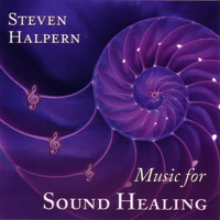 Steven Halpern - Music for Sound Healing