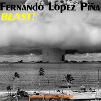Fernando Lopez Piña - Blast!
